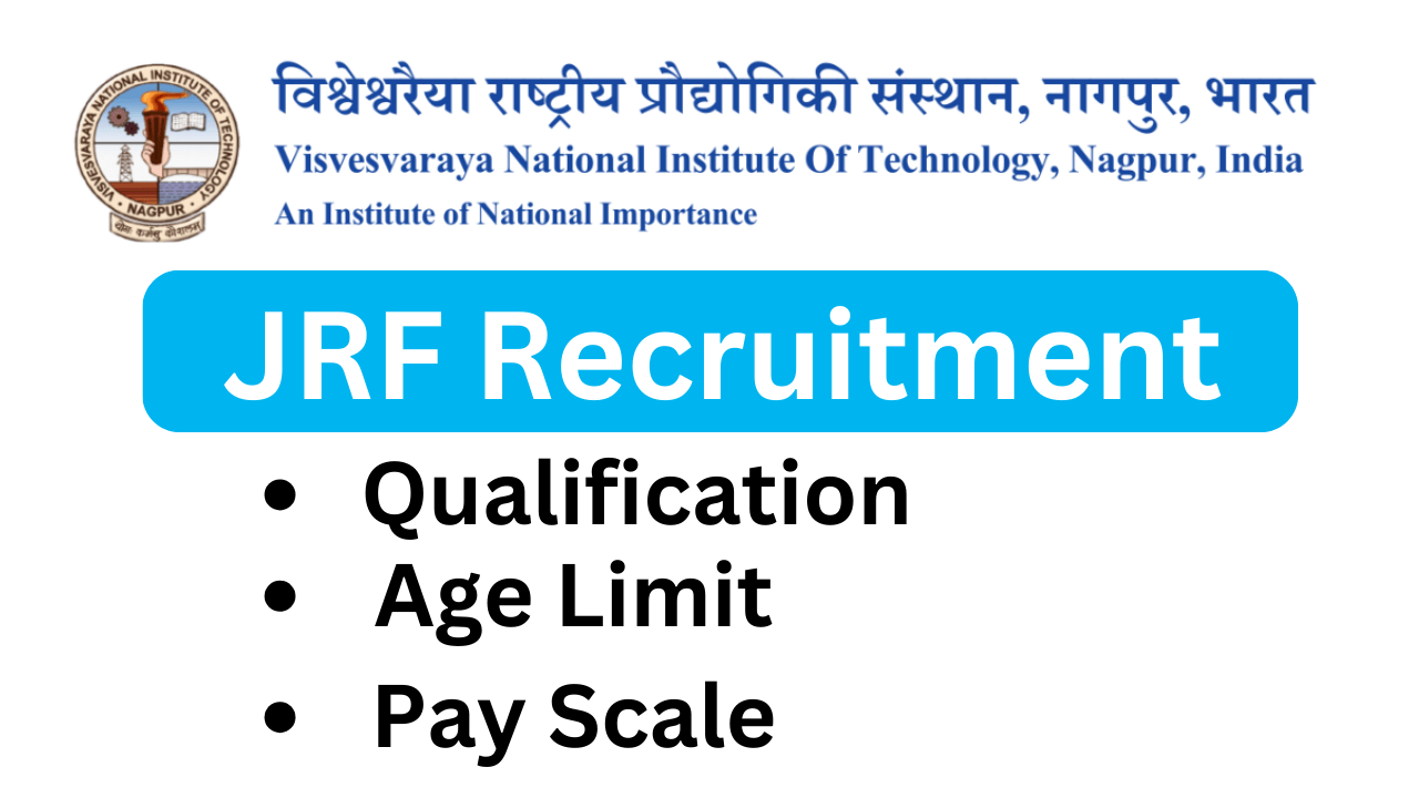 Visvesvaraya National Institute of Technology Recruitment for Junior Research Fellow